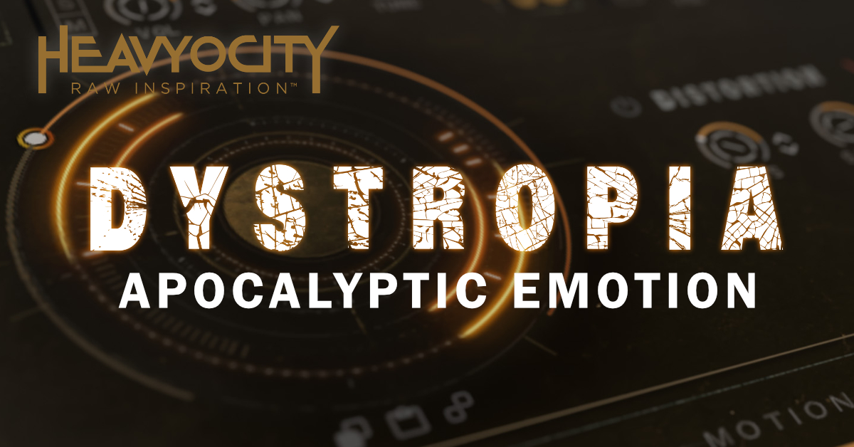 Heavyocity - DYSTROPIA - Featured