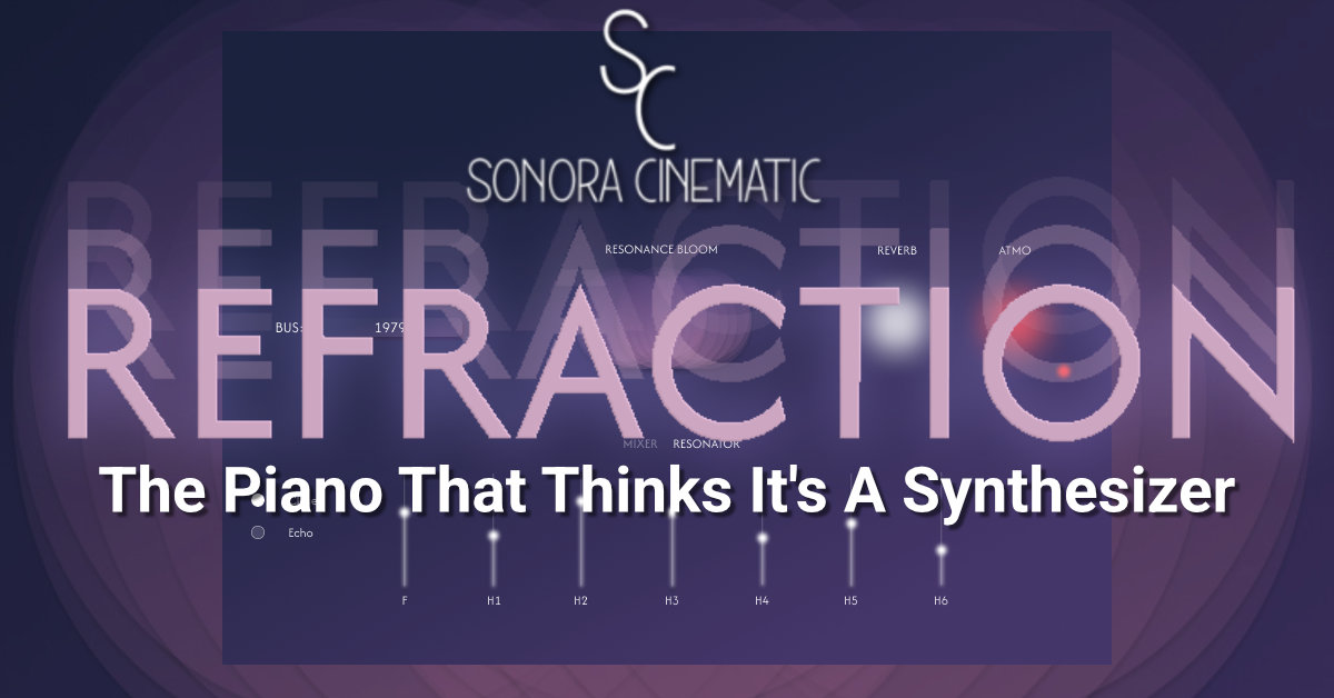 Sonora Cinematic - Refraction Featured